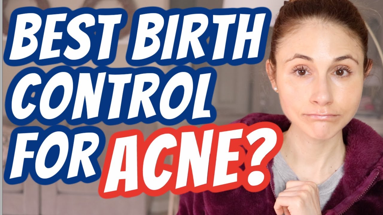 Best BIRTH CONTROL for HORMONAL ACNE| Dr Dray